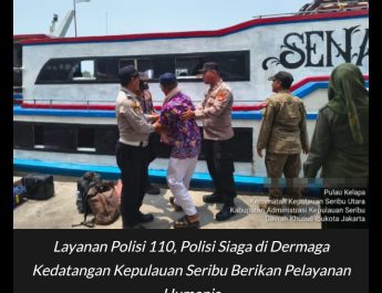 Layanan Polisi 110, Polisi Siaga di Dermaga Kedatangan Kepulauan Seribu Berikan Pelayanan Humanis
